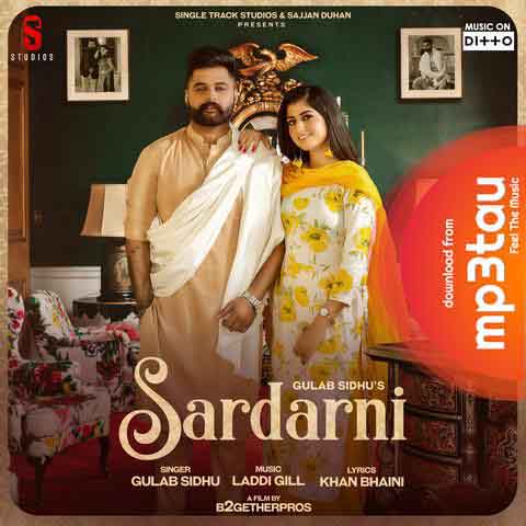 Sardarni-- Gulab Sidhu mp3 song lyrics